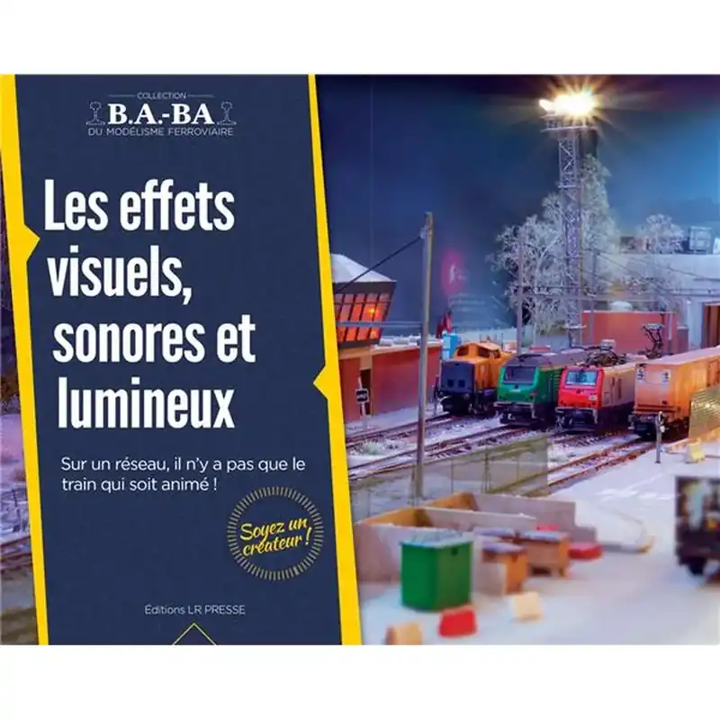 Livre Modélisme "Les effets visuels, sonores et lumineux" - LR Presse BABA20 - 28 pages Promotion