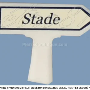 *SOLDES* - 1 PANNEAU MICHELIN EN BÉTON D‘INDICATION DE LIEU PEINT ET DÉCORÉ quot; STADE quot; Offre Limitée