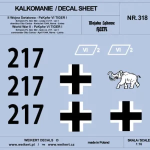 Nouvel Arrivage Weikert Decals DEC318 TIGER I - Otto Carius - czołg 217 - Schwere Pz. Abt. 502 , Narva - Łotwa, kwiecień 1944 - ver.1