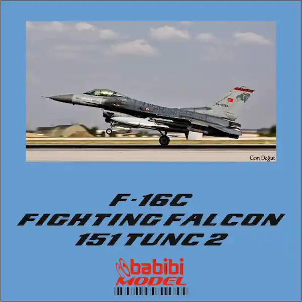 Babibi Models 01114 Lockheed-Martin F-16 C Fighting Falcon - 151 Tunc 2 Sqn Meilleur Choix