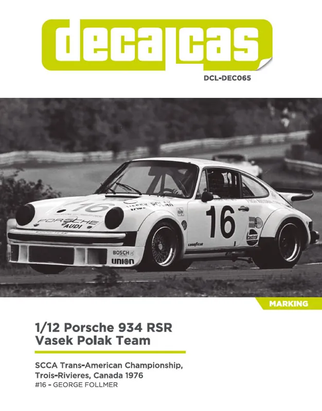 Nouveauté Decalcas DEC065 Porsche 934 RSR Team Vasek Polak sponsored by First National City Travellers Checks 1976 (for Tamiya Kits)